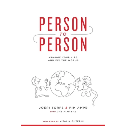 Person to Person: Change Your Life and Fix the World