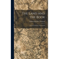 The Land and the Book: Southern Palestine and Jerusalem