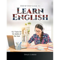 Step by Step Guide to Learn English: 52 Topics for 52 Weeks of the Year