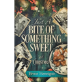 Just A Bite Of Something Sweet