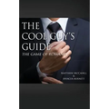 The Cool Guy's Guide: The Game of Romance