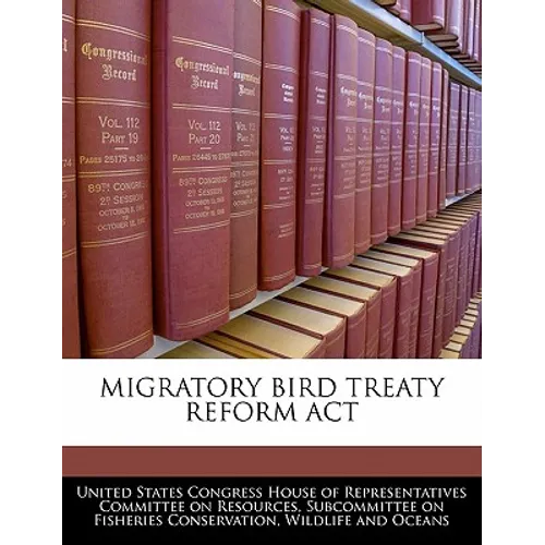 Migratory Bird Treaty Reform ACT