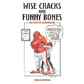 Wise Cracks and Funny Bones: Fun With the Chiropractor
