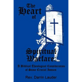 The Heart of Spiritual Warfare: A Biblical Theological Consideration of Some Crucial Issues