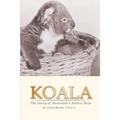 Koala: The Story of Australia's Native Bear