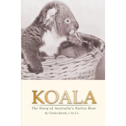 Koala: The Story of Australia's Native Bear