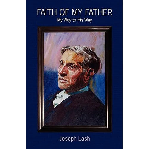 Faith Of My Father: My Way to His Way