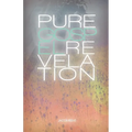 Pure Gospel Revelation: An in depth Bible study on the Good News of Jesus Christ
