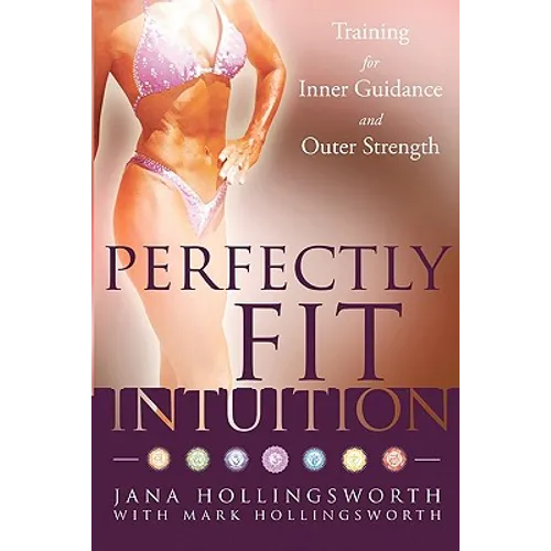 Perfectly Fit Intuition: Training for Inner Guidance and Outer Strength
