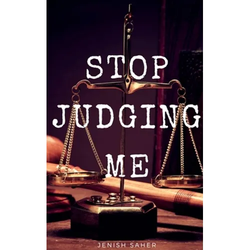 Stop Judging Me