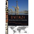 Uwenzi: The Pan-African Factor, A 21st-Century View