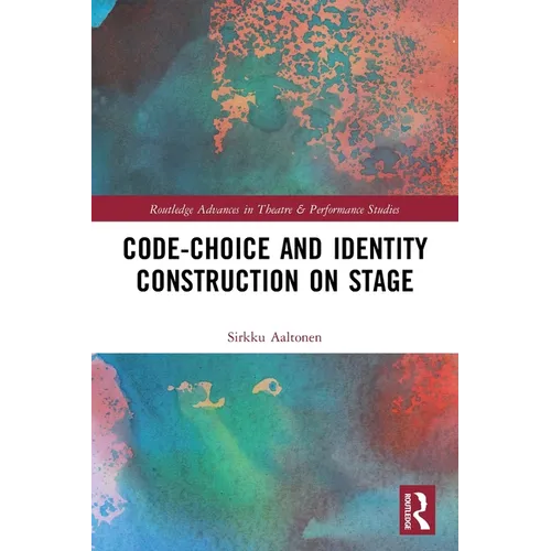 Code-Choice and Identity Construction on Stage