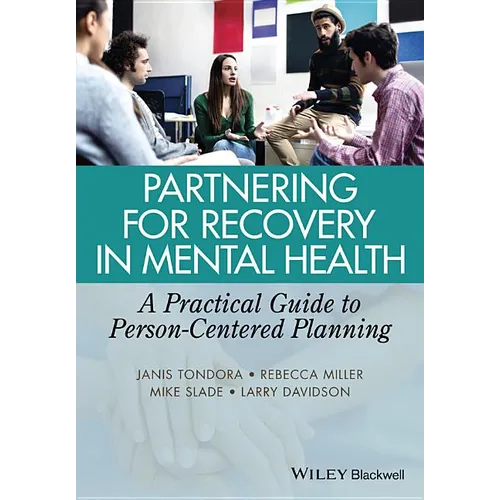 Partnering for Recovery in Mental Health: A Practical Guide to Person-Centered Planning