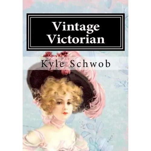 Vintage Victorian: Coloring The Victorian Era