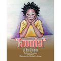 ''Grounded'' at Fort Irwin