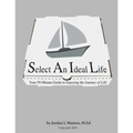 Select An Ideal Life: Your 59-Minute Guide to Enjoying the Journey of Life