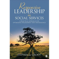 Responsive Leadership in Social Services: A Practical Approach for Optimizing Engagement and Performance