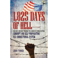 1,825 Days of Hell: One Man's Odyssey Through the American Parole System: Corrupt and Self-Propagating Us Correctional System