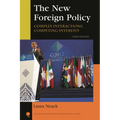 The New Foreign Policy: Complex Interactions, Competing Interests