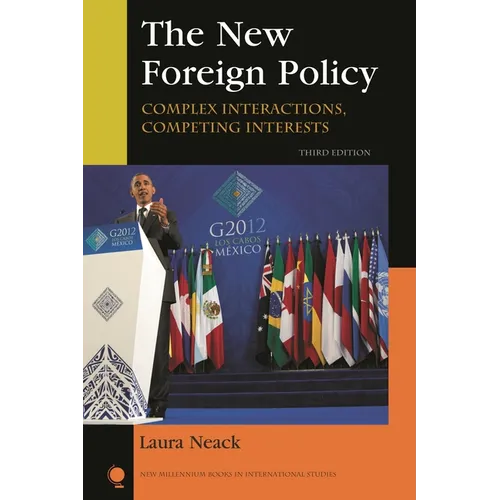 The New Foreign Policy: Complex Interactions, Competing Interests