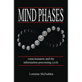 Mind Phases Consciousness and the information processing cycle