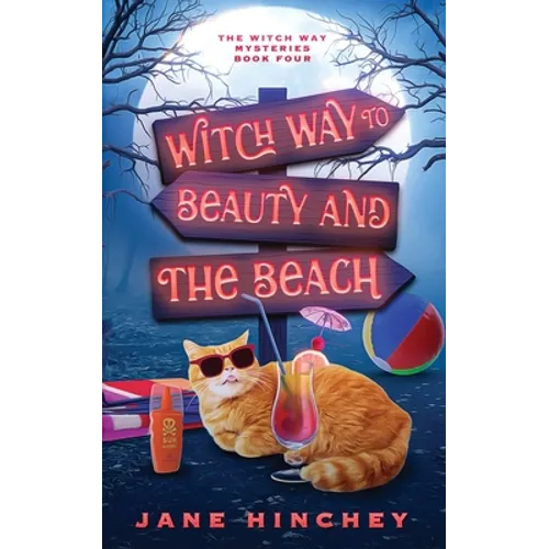 Witch Way to Beauty and the Beach: A Witch Way Paranormal Cozy Mystery #4