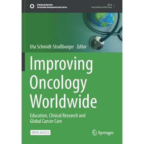 Improving Oncology Worldwide: Education, Clinical Research and Global Cancer Care