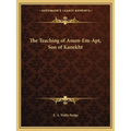 The Teaching of Amen-Em-Apt, Son of Kanekht