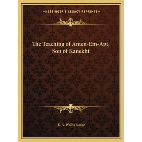 The Teaching of Amen-Em-Apt, Son of Kanekht