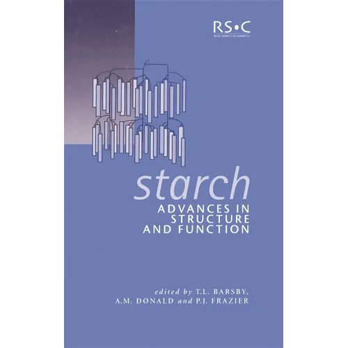 Starch: Advances in Structure and Function