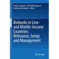 Biobanks in Low- And Middle-Income Countries: Relevance, Setup and Management