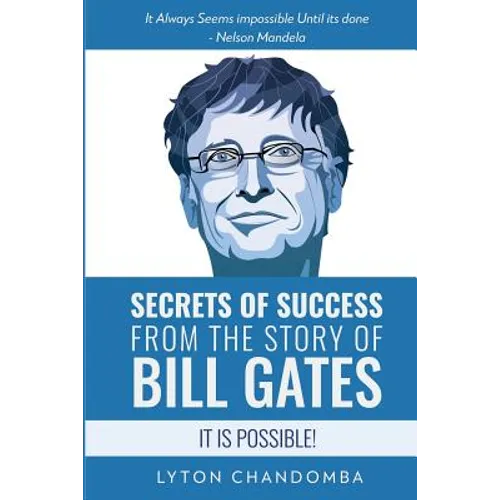 Secrets of Success from the Story of Bill Gates: It is Possible