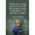 Projections, Expectations, Separations, Judgments & Rejections