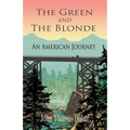 The Green And The Blonde: An American Journey