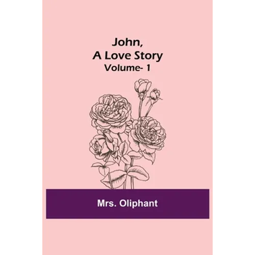 John, A Love Story; vol. 1