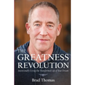 The Greatness Revolution: Intentionally Living the Transformed Life of Your Dream
