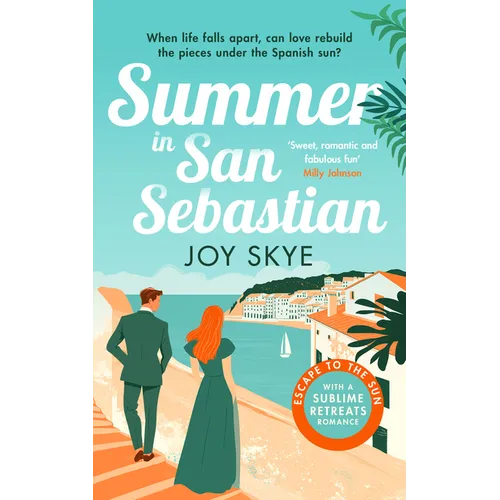 Summer in San Sebastian: A Heart-Warming Romance Full of Love, Hope and Second Chances.