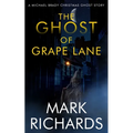 The Ghost of Grape Lane: A Detective Michael Brady Crime Thriller