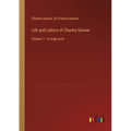 Life and Letters of Charles Darwin: Volume 1 - in large print