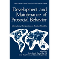 Development and Maintenance of Prosocial Behavior: International Perspectives on Positive Morality