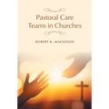 Pastoral Care Teams in Churches