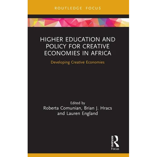 Higher Education and Policy for Creative Economies in Africa: Developing Creative Economies
