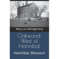 Oakwood: West of Hannibal: Hannibal, Missouri