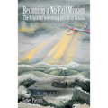 Becoming a No-Fail Mission: The Origins of Search and Rescue in Canada