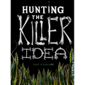 Hunting the Killer Idea