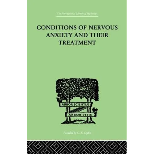 Conditions of Nervous Anxiety and Their Treatment