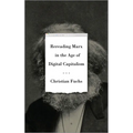 Rereading Marx in the Age of Digital Capitalism