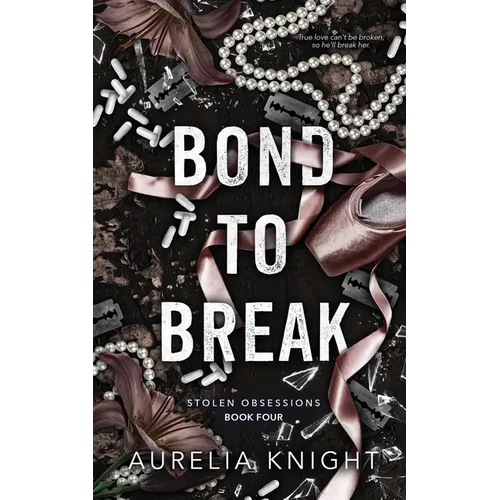 Bond to Break