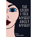 The Story I Tell Myself about Myself
