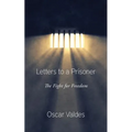 Letters to a Prisoner: The Fight for Freedom